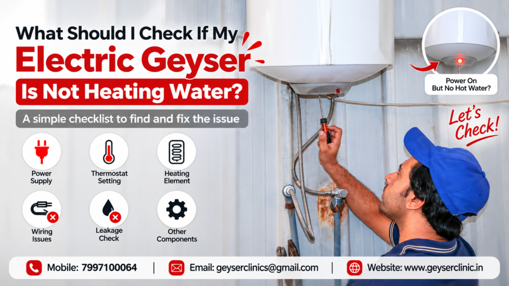 Electric geyser not heating water troubleshooting guide by GEYSER CLINIC