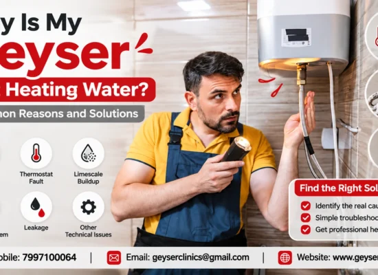 Geyser not heating water common reasons and solutions by GEYSER CLINIC