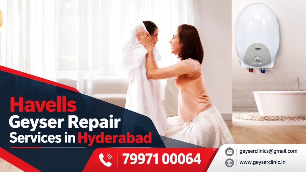 Havells geyser repair services in Hyderabad – GEYSER CLINIC